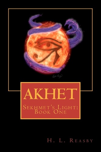 Akhet Sekhmet's Light, Book One