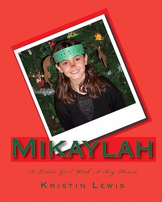 Mikaylah A Little Girl With A Big Heart