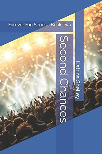 Second Chances Forever Fan Series - Book Two