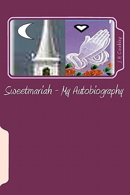 Sweetmariah - My Autobiography