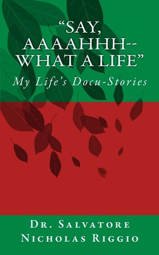 Say, Aaaahhh - What a Life My Life's Docu-Stories - Definition of Docu-Stories Bare Facts Plus a Splash of Color