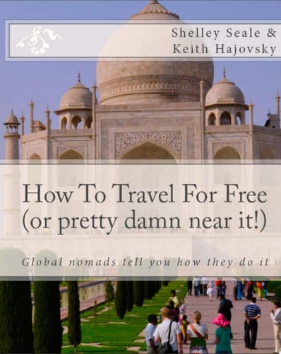 How to Travel for Free (Or Pretty Damn Near It!) Global Nomads Tells You How They Do It