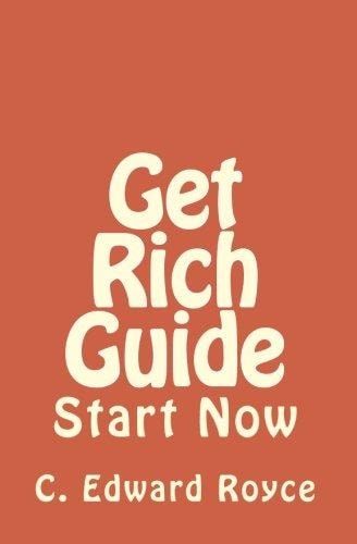 Get Rich Guide Start Now