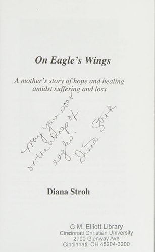 On Eagle's Wings A Mother's Story of Hope and Healing Amidst Suffering and Loss