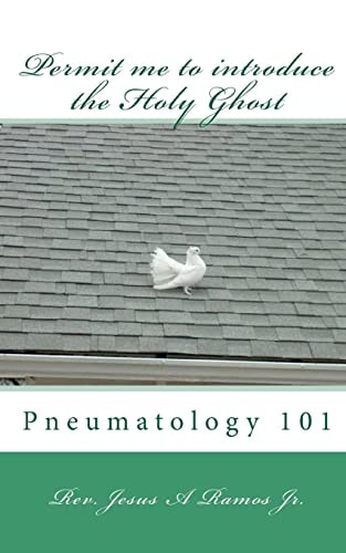 Permit Me to Introduce the Holy Ghost Pneumatology 101