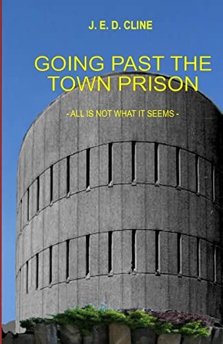 Going Past The Town Prison