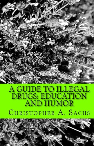A Guide to Illegal Drugs Education and Humor