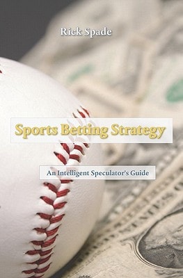 Sports Betting Strategy An Intelligent Speculator's Guide