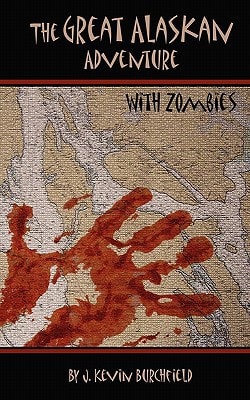 The Great Alaskan Adventure... with Zombies!