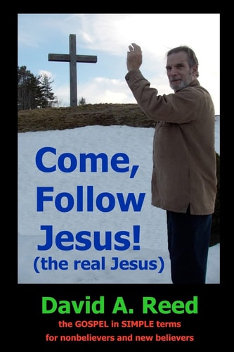 Come, Follow Jesus! (The Real Jesus)