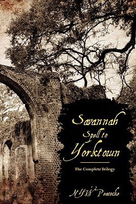 Savannah Spell to Yorktown The Complete Trilogy