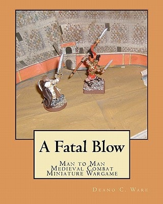 A Fatal Blow Man to Man Medieval Combat
