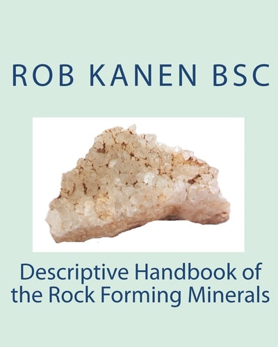Descriptive Handbook of the Rock Forming Minerals