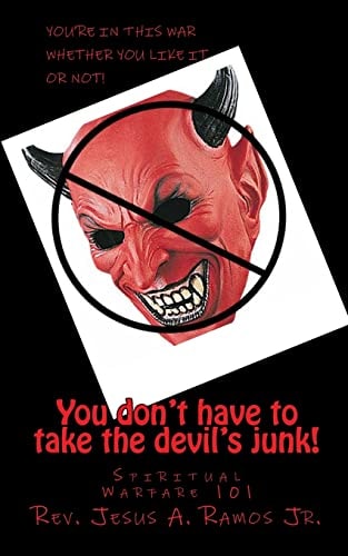 You Don't Have to Take the Devil's Junk! Spiritual Boot Camp 101