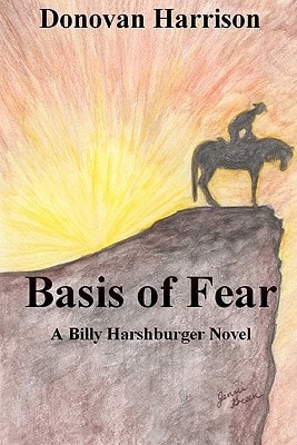Basis of Fear A Billy Harshburger Novel