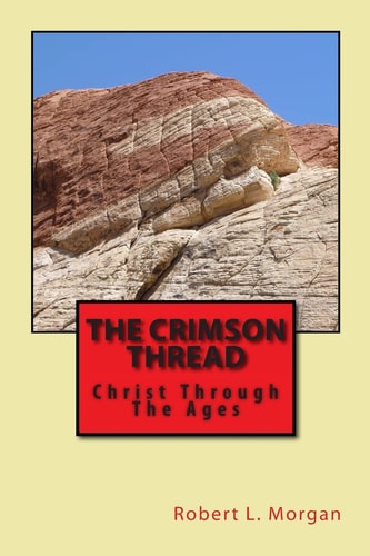 The Crimson Thread Christ Through The Ages