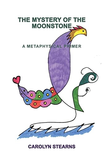 The Mystery of the Moonstone A Metaphysical Primer