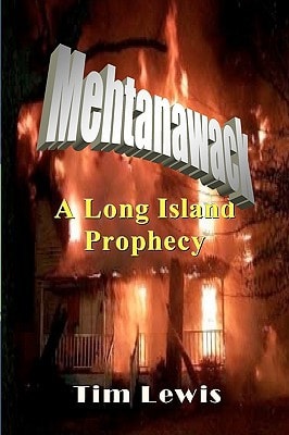 Mehtanawack A Long Island Prophecy