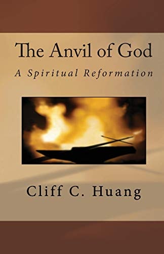 The Anvil of God A Spiritual Reformation