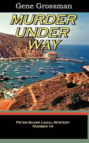 Murder Under Way Peter Sharp Legal Mystery #14