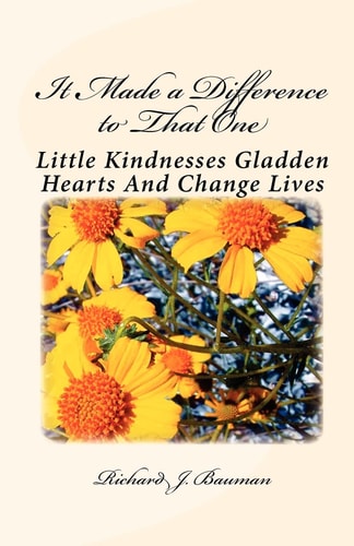 It Made a Difference to That One Little Actions Can Gladden Hearts And Change Lives