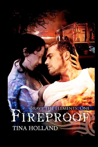 Fireproof Book One: Brave the Elements