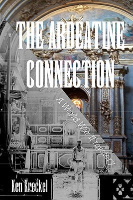 The Ardeatine Connection A World War II Mystery