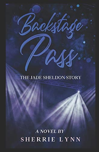 Backstage Pass The Jade Sheldon Story