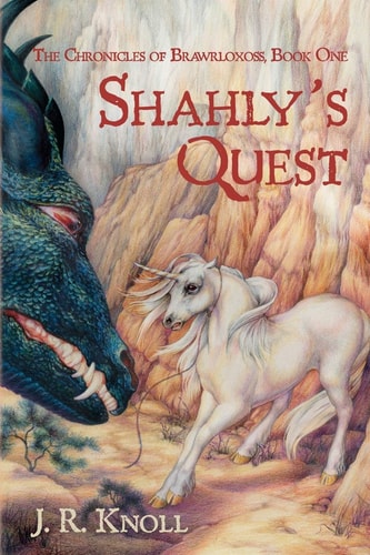 Shahly's Quest The Chronicles of Brawrloxoss, Book 1