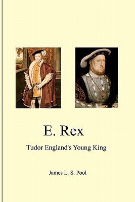 E. Rex Tudor England's Young King