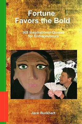 Fortune Favors the Bold 365 Inspirational Quotes for Entrepreneurs