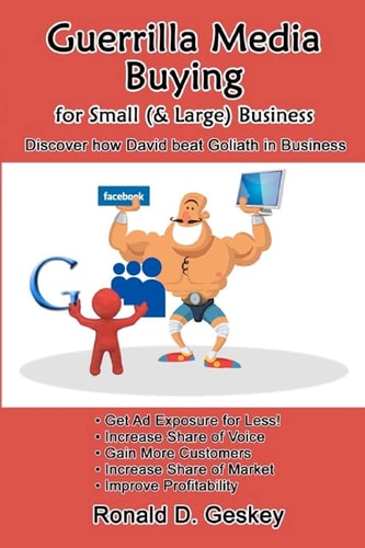 Guerrilla Media Buying Discover How to Beat Goliath in Business