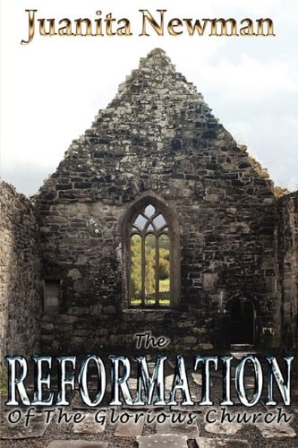 The Reformation of the Glorious Church