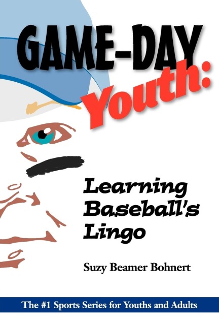 Game-Day Youth: Learning Baseballs Lingo (Game-Day Youth Sports Series