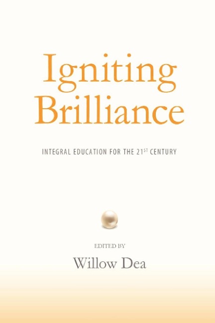 Igniting Brilliance: Integral Education for the 21s Century