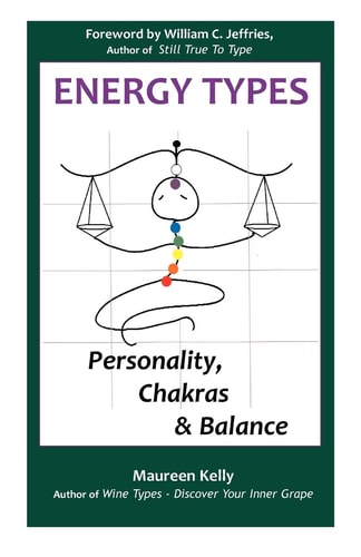 Energy Types Personality, Chakras, and Balance