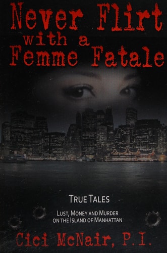 Never Flirt with a Femme Fatale