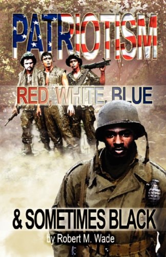 Patriotism Red, White, Blue and Sometimes Black