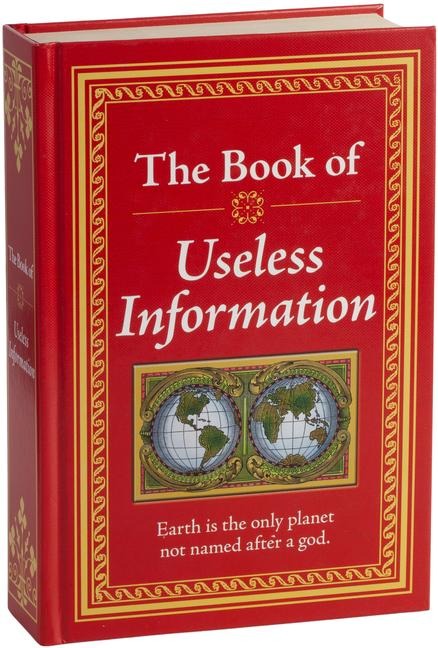The Book of Useless Information: Big Book of Fascinating Facts & Stories Hardcover Gift for Trivia Buffs, Curious Minds, Adults, Dad & Knowledge Seekers