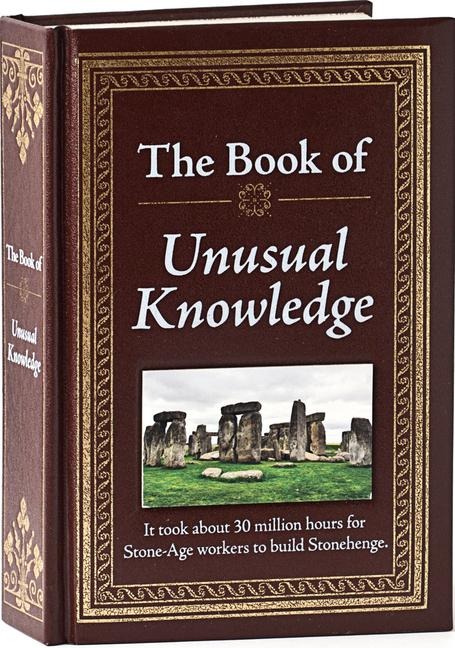 The Book of Unusual Knowledge: Big Book of Fascinating Facts & Information Hardcover Gift for Trivia Buffs, Curious Minds, Adults, Dad & Knowledge Seekers