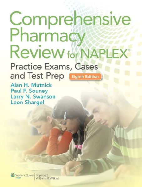 Comprehensive Pharmacy Review for NAPLEX: Practice Exams, Cases, and Test Prep