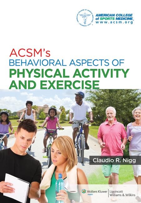 ACSMs Behavioral Aspects of Physical Activity and Exercise