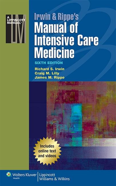 Irwin & Rippes Manual of Intensive Care Medicine