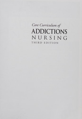 Core Curriculum of Addictions Nursing