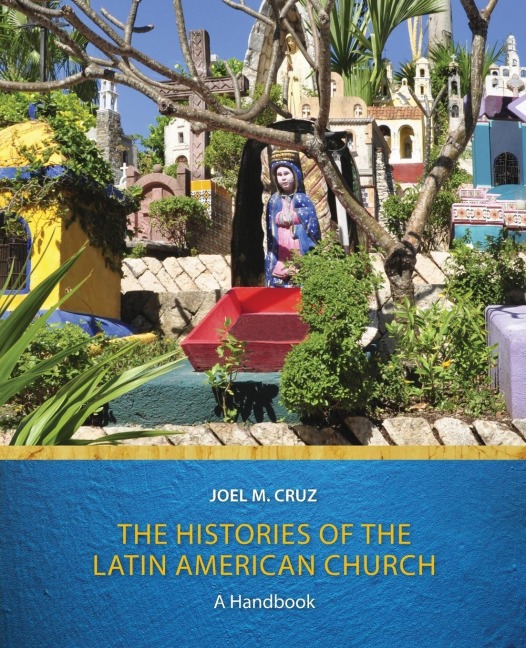 Histories of the Latin American Church: A Handbook