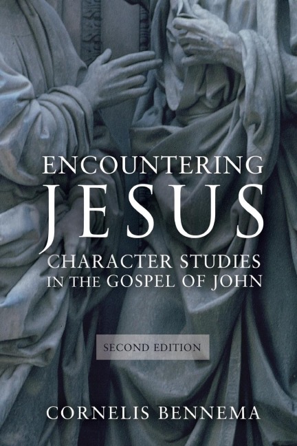 Encountering Jesus: Character Studies in the Gospel of John, Second Edition