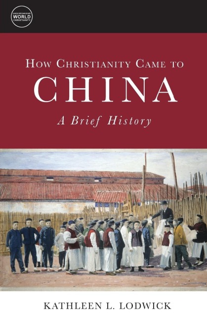 How Christianity Came to China: A Brief History