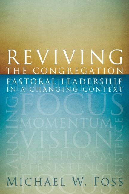 Reviving the Congregation: Pastoral Leadership in a Changing Context