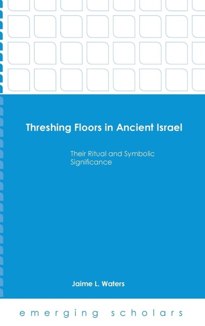 Threshing Floors in Ancient Israel HC