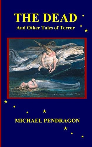 The Dead And Other Tales of Terror